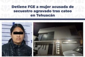 Detienen en Tehuacán a mujer acusada de secuestro; exigían rescate de 5 millones en criptomonedas