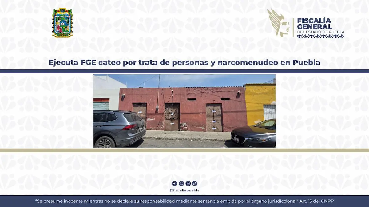 Ejecuta FGE cateo por trata de personas y narcomenudeo en Puebla