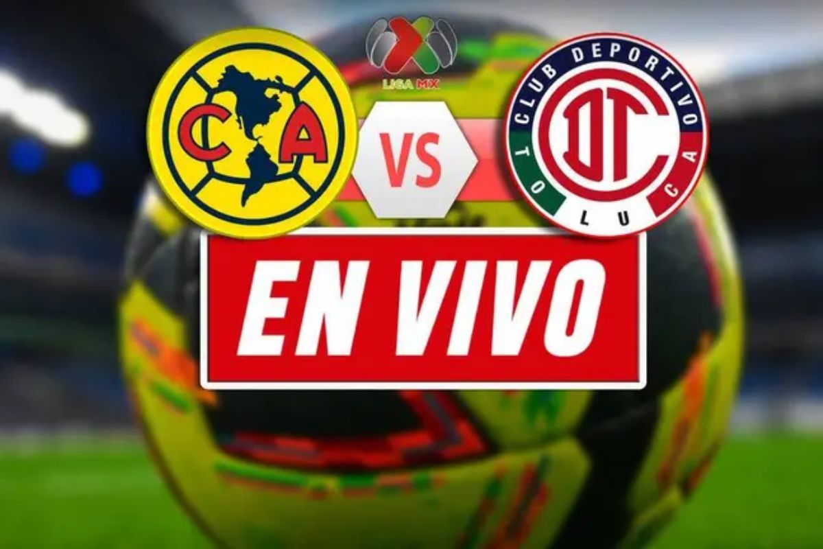 ¿Por dónde ver el América vs Toluca y a qué hora?