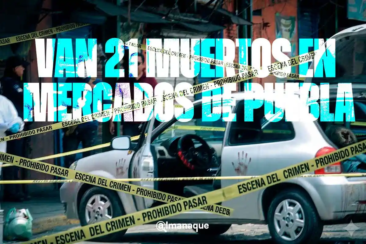 Muertos en mercados de Puebla