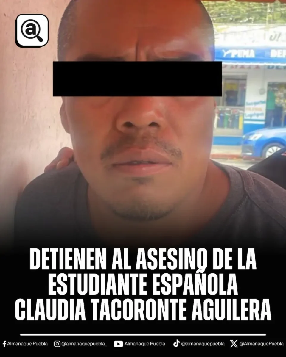 Confirma Harfuch detención de "El Trompas", feminicida de Claudia Tacoronte 3 Detienen a feminicida de Claudia Tacoronte, estudiante española