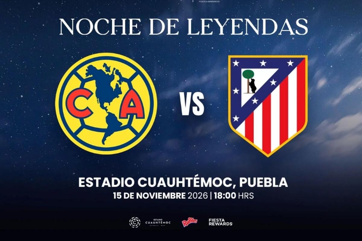 boletos para Leyendas del América vs Atlético de Madrid en Puebla- Fecha y precio de los boletos
