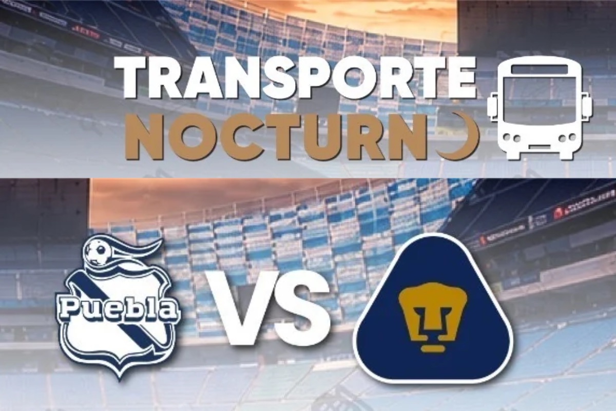 transporte nocturno al terminar el Puebla vs Pumas